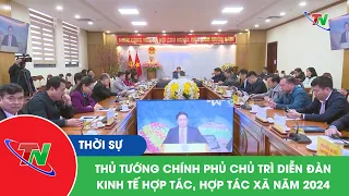 Thủ tướng Chính phủ chủ trì diễn đàn kinh tế hợp tác, hợp tác xã năm 2024