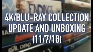 4K/BLURAY COLLECTION UPDATE AND UNBOXING (11/7/18)