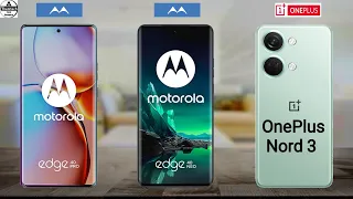 Motorola Edge 40 Pro vs Motorola Edge 40 Neo vs OnePlus Nord 3