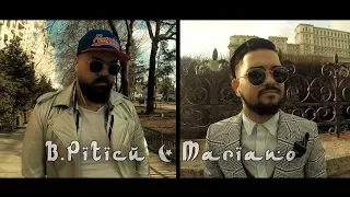 B.Piticu ❎ Mariano 〽️🌍 - Nu fugii de mine | Official Video