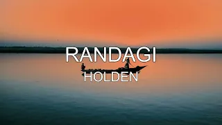 HOLDEN - RANDAGI (LYRICS)