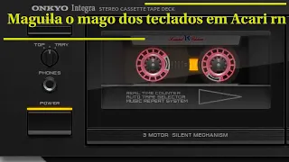 Maguila o mago dos teclados só forró em acari rn 1994