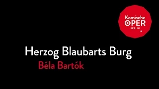 Herzog Blaubarts Burg | Trailer | Komische Oper Berlin
