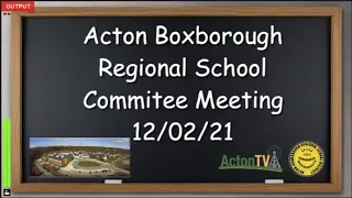 Acton Boxborough Regional School Committee Meeting 12/02/21