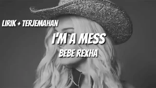 Bebe Rexha - I’m A Mess - Lirik dan Terjemahan Indonesia full teks ()
