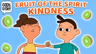 God's Story: Fruit of the Spirit: Kindness