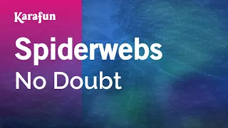 Spiderwebs - No Doubt | Karaoke Version | KaraFun