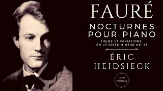 Fauré - Les 13 Nocturnes (Complete), Thème et variations Op.73 (Century's recording: Éric Heidsieck)