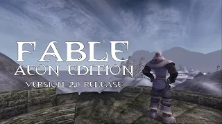 FABLE: AEON EDITION (VERSION 2.0 RELEASE) | a Fable: The Lost Chapters overhaul mod