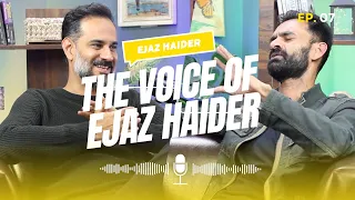 The Mesmerizing Voice Of Ejaz Haider | Socho Kabhi with Shuja | Episode 7