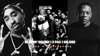 Blazin' Squad x 2 Pac x Dr. Dre - Here 4 California I LLP Remix