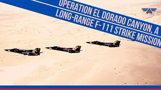 Operation El Dorado Canyon, a long-range F-111 strike mission