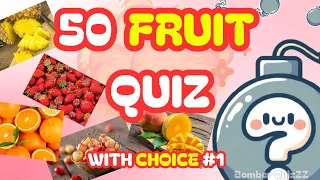 🍎🍌 Ultimate Fruit Challenge: Guess 50 Fruits with Choices! | Bomber QuizZZ