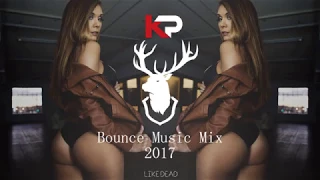 Bounce Music Mix | Club Mashup 2017