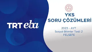 2023 YKS Sınav Soru Çözümü Felsefe-1 AYT