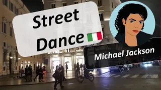 Street Dance in Italy (Rome) l Michael Jackson Style