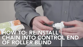 How to Reinstall Chain Into The Control End of a Louvolite Roller Blind Tutorial
