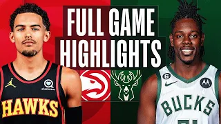 Milwaukee Bucks vs. Atlanta Hawks Full Game Highlights | Oct 29 | 2022 NBA Season