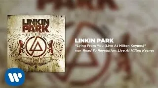 Lying From You - Linkin Park (Road to Revolution: Live at Milton Keynes)