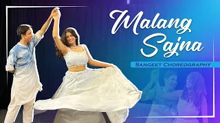 Malang Sajna Dance Cover | Wedding Choreography | Couple Dance | Sangeet| Arham Chordia X Jeel Patel