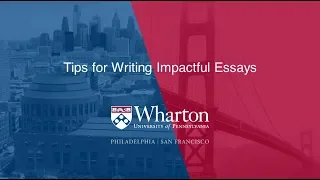 Tips for Writing Impactful Admissions Essays - Wharton EMBA