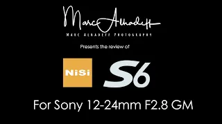 NiSi S6 for Sony 12-24mm F2.8 GM