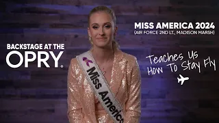 Miss America 2024 Teaches Us How To Stay Fly | Backstage At The Opry