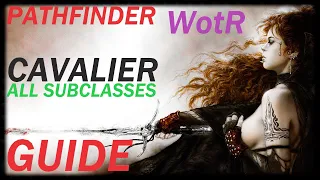 Pathfinder: WotR - All Cavalier SubClasses Starting Builds - Beginner's Guide [2021] [1080p HD]