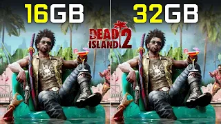 Dead Island 2 - 16GB RAM vs 32GB RAM | Comparison Test