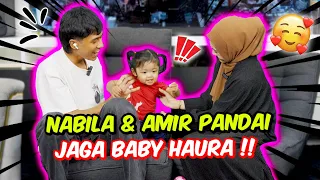 NABILA & AMIR PANDAI JAGA BABY HAURA !! - PARTNER PALING SWEET !!