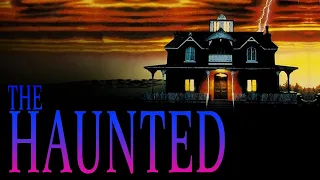 The Haunted (1991) - The Legit Scariest TV Ghost Movie