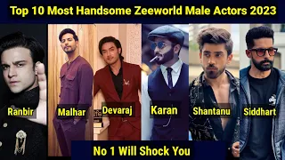 10 Most Handsome Zeeworld Male Actors  - No 1 Will Shock You😱😱