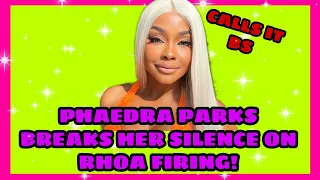 Phaedra Parks BREAKS HER SILENCE YEARS AFTER RHOA FIRING