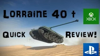 Lorraine 40 t Quick Review - World of Tanks Console ( Xbox / PS4 )