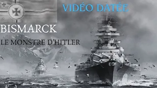 (Vidéo Datée) Bismarck, le Mythique Cuirassé