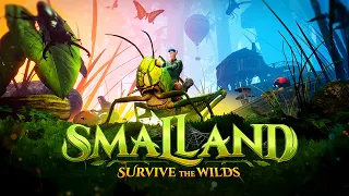 Smalland: Survive the Wilds - Launch Trailer (New Survival Early Access)