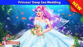 Princess' Deep Sea Wedding 👰🏝  Princess Story - English Fairy Tales 🌛 Fairy Tales Every Day