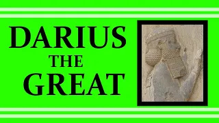 Darius the Great (522 - 486 B.C.E.)