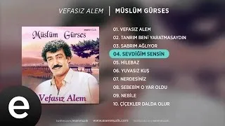 Sevdiğim Sensin (Müslüm Gürses) Official Audio #sevdiğimsensin #müslümgürses - Esen Müzik