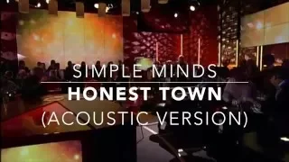 Simple Minds - Honest Town (acoustic version)