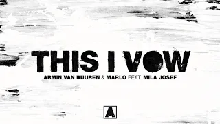 Armin van Buuren & MaRLo feat. Mila Josef - This I Vow (Extended Mix)