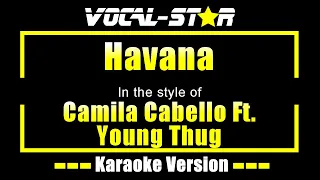 Camila Cabello Feat. Young Thug - Havana | With Lyrics HD Vocal-Star Karaoke