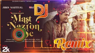 Mast Nazron Se Dj Remix Song | Mast Nazron Se Dj Song Jubin Nautiyal | Dj Rohit