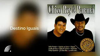 Chico Rey & Paraná - Destino Iguais - Sucessos de Ouro - Vol. 15