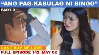 CANT BUY ME LOVE|FULL EPISODE 142,PART 3 OF 3|MAY 02,2024