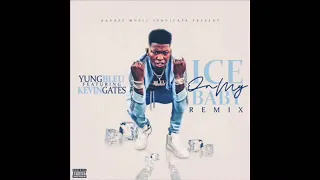 Yung Bleu Ice On My Baby Remix Ft Kevin Gates Clean