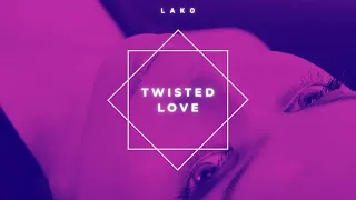 Lako  - Twisted love