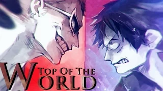 One Piece AMV - Top Of The World 「 FULL MEP 」