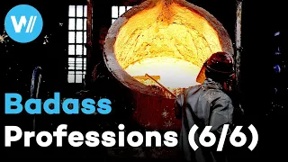 Under Heat and Danger | Badass Professions (6/6)