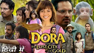 Dora and the Lost City of Gold Full Movie in Hindi Dubbed | Isabela Moner | Eugenio Derbez | Review